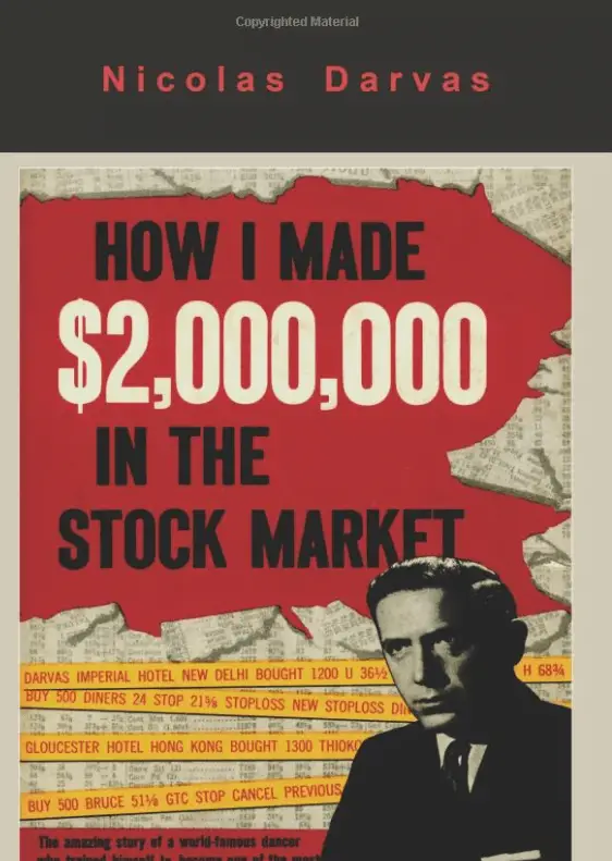 How I made $2,000,000 in the Stock Market: By Nicolas Darvas