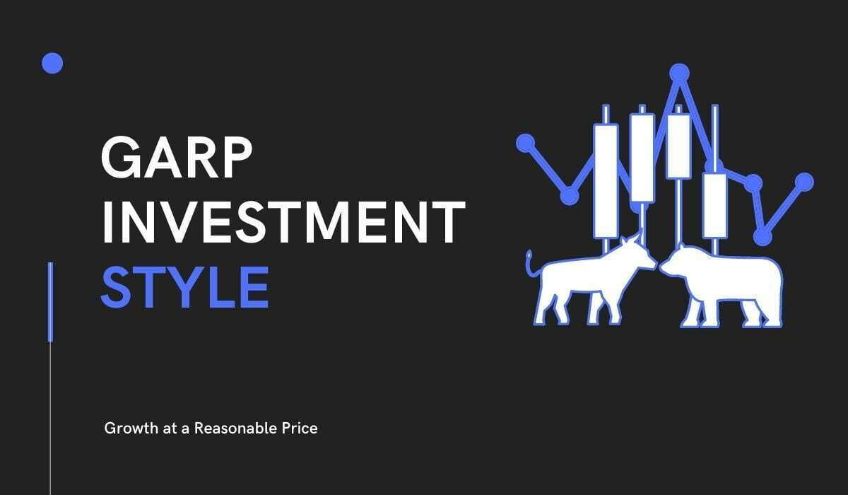 The GARP Investing Style [Growth at a Reasonable Rate]