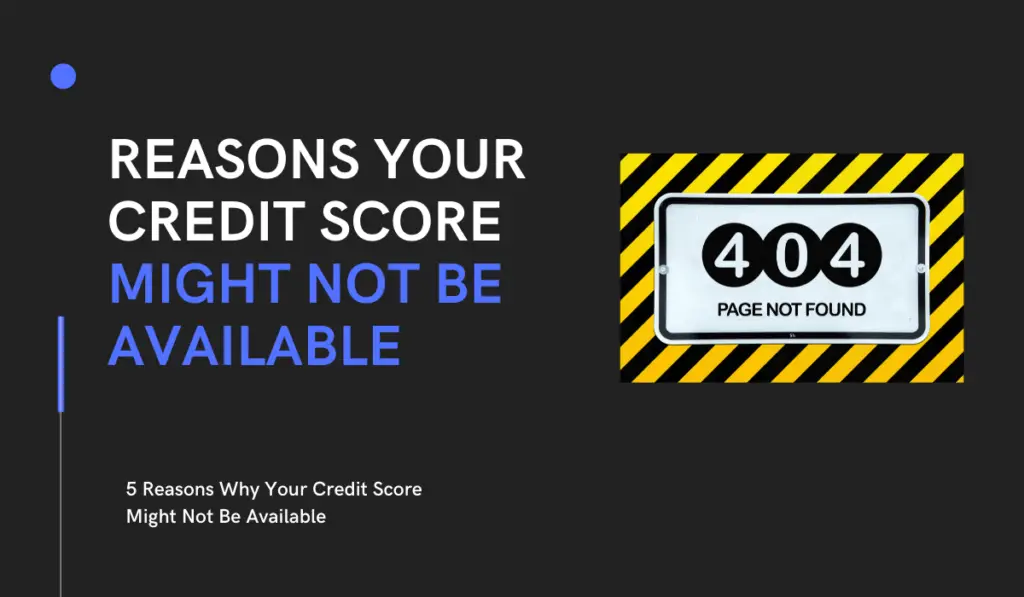 why-your-credit-score-might-not-be-available