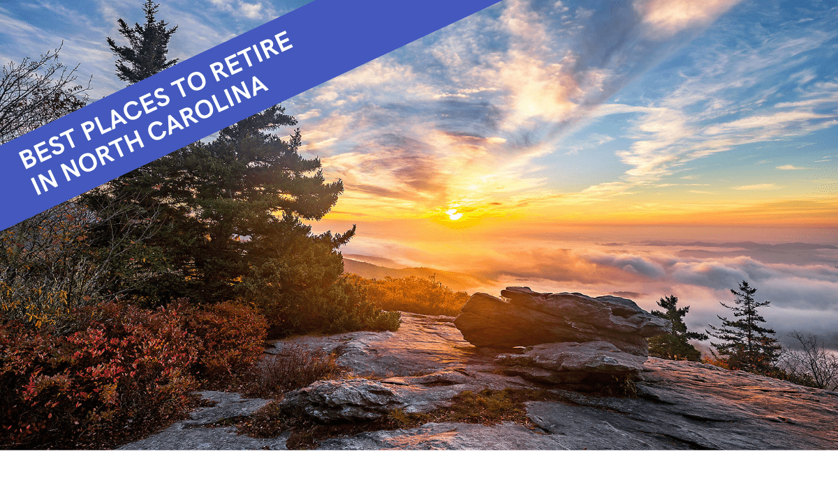 The 15 Best Places to Retire in North Carolina in 2022