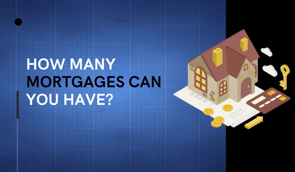 how many mortgages can you have