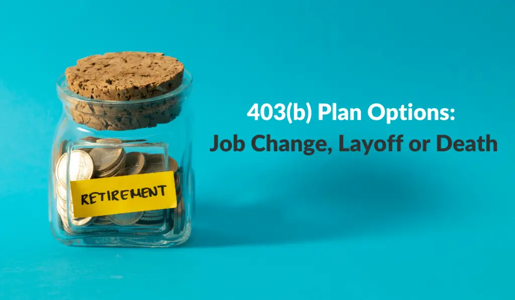 what to do with a 403b after leaving job
