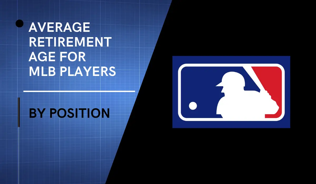 average retirement age for mlb players by position